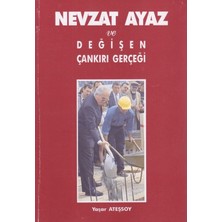 Nevzat Ayaz ve Değişen Çankırı Gerçeği