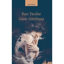 Paradigma Akademi Yayınları Bazı Yaralar Gözle Görülmez