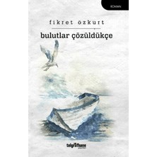 Telgrafhane Yayınları Bulutlar Çözüldükçe