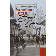 Şey Kitap Zamanın Ayak Sesleri - Bornova’nın Hafızası: Büyük Çarşı