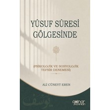Gülnar Yayınları Yusuf Suresi Gölgesinde (Psikolojik ve Sosyolojik Tefsir Denemesi)
