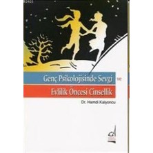 TeknoKapsül Genç Psikolojisinde Sevgi ve Evlilik Öncesi Cinsellik