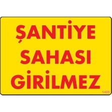 TeknoKapsül Şantiye Sahası Uyarı Levhası 25X35 KOD:1405