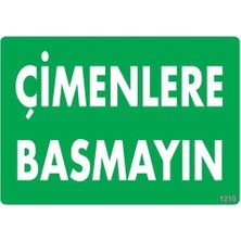 TeknoKapsül Çimlere Basmayın Uyarı Levhası 25X35 KOD:1210