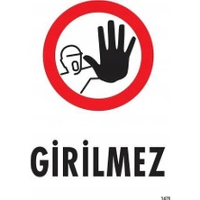 TeknoKapsül Girilmez Uyarı Levhası 25X35 KOD:1479