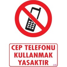 TeknoKapsül Cep Telefonu Kullanma Uyarı Levhası 25X35 KOD:448