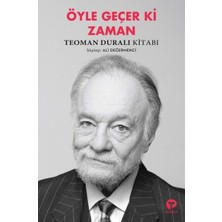 TeknoKapsül Öyle Geçer Ki Zaman - Teoman Duralı Kitabı