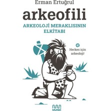 TeknoKapsül Arkeofili Arkeoloji Meraklısının Elkitabı