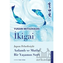 Destek Yayınları Ikigai – Japon Felsefesiyle Anlamlı ve Mutlu Bir Yaşamın Sırrı