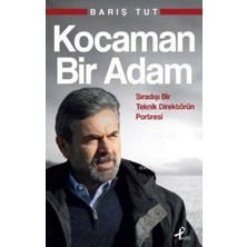 Profil Kitap Kocaman Bir Adam; Sıradışı Bir Teknik Direktörün Portresi
