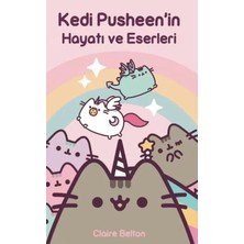 Elivora Kedi Pusheen'in Hayatı ve Eserleri