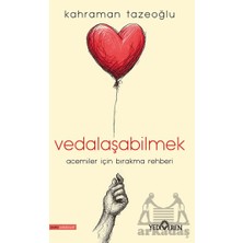 Yediveren Vedalaşabilmek