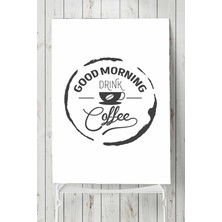 Kazan Hobi Postermanya (PSTER19916) Good Morning Drink Coffee Kahve Mutfak Poster 30 x 40