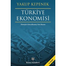 Remzi Kitabevi Türkiye Ekonomisi - Tümüyle Güncellenmiş Yeni Basım / Yakup Kepenek