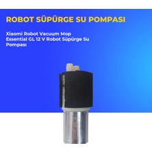 Ümit Maker Xiaomi Robot Vacuum Mop Essential Gl 12 V Robot Süpürge Su Pompası