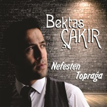 Aktüel Bektaş Çakır - Nefesten Toprağa ( Türkçe Müzik CD Albüm )