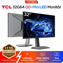 TCL 32G64 Gaming Monitörü 32" 1ms 180Hz Qhd 2k Qd-Mini LED Oyuncu Monitörü (Hdmı+Dp, Fast-Hva Panel, Hdr 600, Freesync)