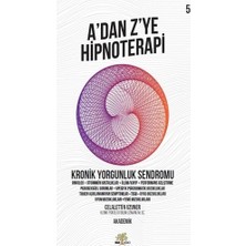 Nar Ağacı Yayınları A'dan Z’ye Hipnoteri -  Kronik Yorgunluk Sendromu