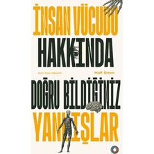Matra Insan Vücudu Hakkında Doğru Bildiğiniz Yanlışlar