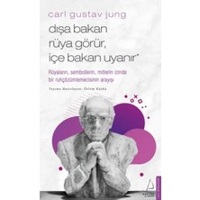 Matra Carl Gustav Jung - Dışa Bakan Rüya Görür, Içe Bakan Uyanır