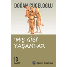 Matra Mış Gibi Yaşamlar