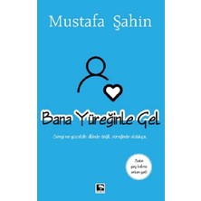 Çınaraltı Yayınları Bana Yüreğinle Gel