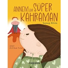 Matra Annem Bir Süper Kahraman