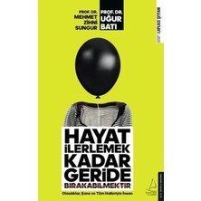 Matra Hayat Ilerlemek Kadar Geride Bırakabilmektir