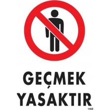 Matra Geçmek Yasaktır Uyarı Levhası 25X35 KOD:1485