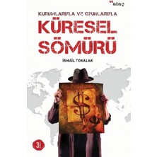 Ataç Yayınları Kurumlarıyla ve Oyunlarıyla Küresel Sömürü