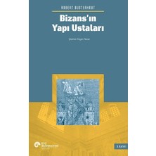 Koç Üniversitesi Yayınları Bizans’ın Yapı Ustaları