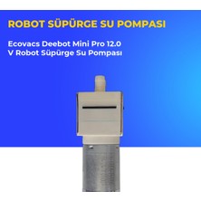 Ümit Maker Ecovacs Deebot Mini Pro 12.0 V Robot Süpürge Su Pompası