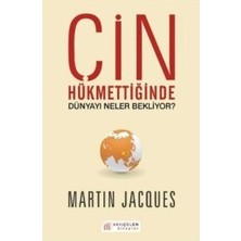 Akılçelen Kitaplar Çin Hükmettiğinde Dünyayı Neler Bekliyor?