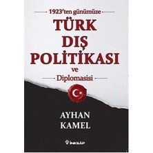 İnkılap Kitabevi 1923'TEN Günümüze Türk Dış Politikası ve Diplomasisi