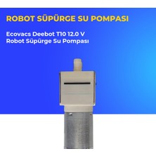 Ümit Maker Ecovacs Deebot T10 12.0 V Robot Süpürge Su Pompası