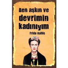 Asitan Ben Aşkın ve Devrimin Kadınıyım Retro Vintage Ahşap Mdf Tablo