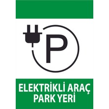 Asitan Elektrikli Araç Park Yeri Uyarı Levhası - 35X50 Foreks - Aş2