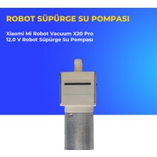 Ümit Maker Xiaomi Mi Robot Vacuum X20 Pro 12.0 V Robot Süpürge Su Pompası