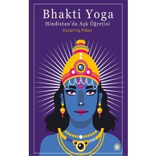 Ganeşa Yayınevi Bhakti Yoga: Hindistan'da Aşk Öğretisi