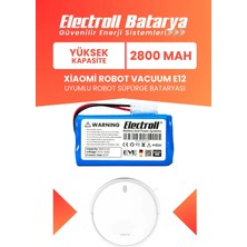 Electroll Xiaomi Robot Vacuum E12 Uyumlu Batarya (Yüksek Kapasite) 2800MAH Pil Robot Süpürge Bataryası
