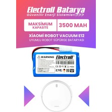 Electroll Xiaomi Robot Vacuum E12 Uyumlu Batarya (Maksimum Kapasite) 3500MAH Pil Robot Süpürge Bataryası