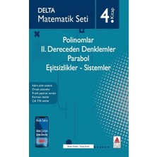 Delta Kültür Yayınevi Matematik Seti 4 Polinomlar-Iı. Dereceden Denklemler-Parabol- Eşitsizlikler-Sistemler