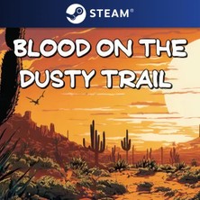 Blood On The Dusty Trail Steam CD Key