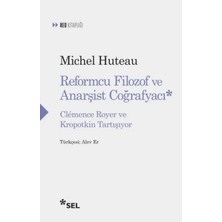 Egecen Reformcu Filozof ve Anarşist Coğrafyacı - Clemence Royer ve Kropotkin Tartışıyor