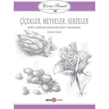 Egecen Çizim Sanatı Serisi 10 - Çiçekler, Meyveler ve Sebzeler