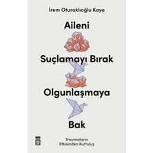 Egecen Aileni Suçlamayı Bırak Olgunlaşmaya Bak
