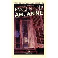Egecen Ah, Anne Günümüz Türkçesiyle - Türk Edebiyatı Klasikleri