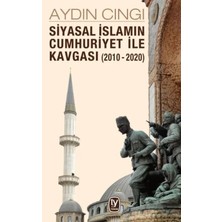 Egecen Siyasal Islamın Cumhuriyet ile Kavgası (2010-2020)