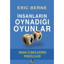 Egecen Insanların Oynadığı Oyunlar - Insan Ilişkilerinin Psikolojisi