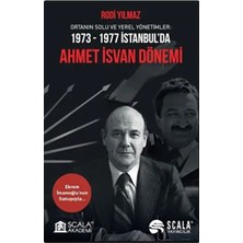 Egecen Ortanın Solu ve Yerel Yönetimler: 1973-1977 Istanbul’da Ahmet Isvan Dönemi